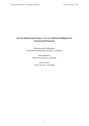 影响教师使用人工智能进行教学的因素 Mukhammadfoik Bakhadirov 威斯敏斯特国际大学，乌兹别克斯坦 Rena Alasgarova 巴库牛津学校，阿塞拜疆 Jeyhun Rzayev ADA 大学，阿塞拜疆